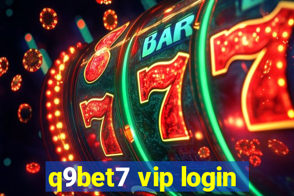 q9bet7 vip login